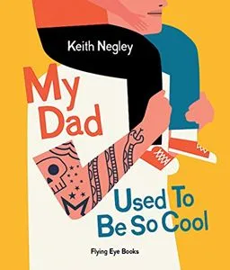 Book - My Dad Used To Be Cool